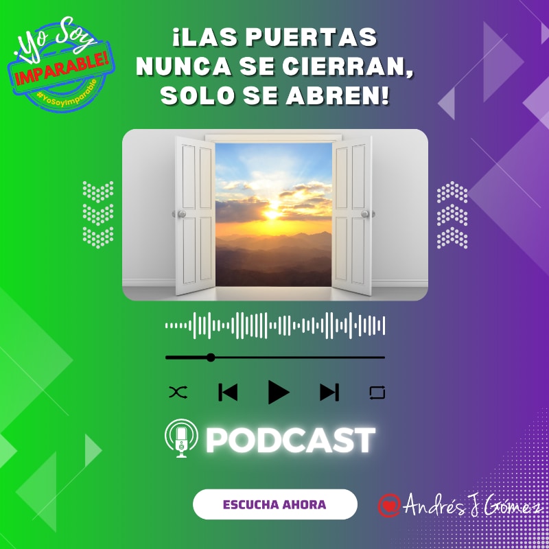 ¡Las puertas NUNCA se cierran, solo se abren!