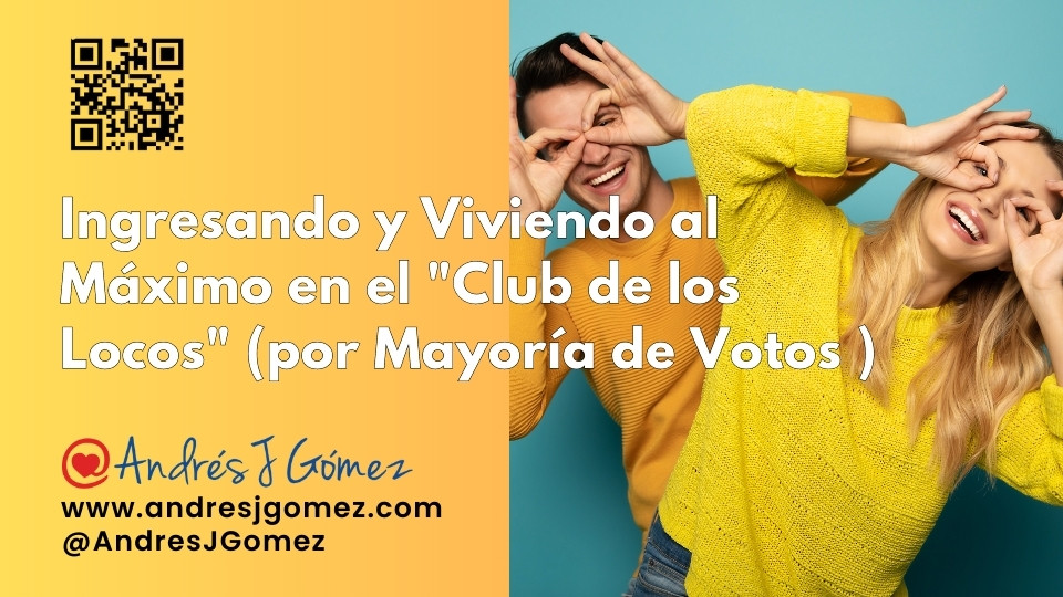 Ingresando y Viviendo al Máximo en el "Club de los Locos" (por Mayoría de Votos 😬)