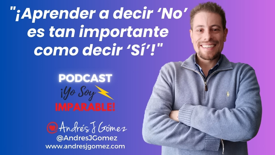 ¡Aprender a decir “No” es tan importante como decir “Sí”!