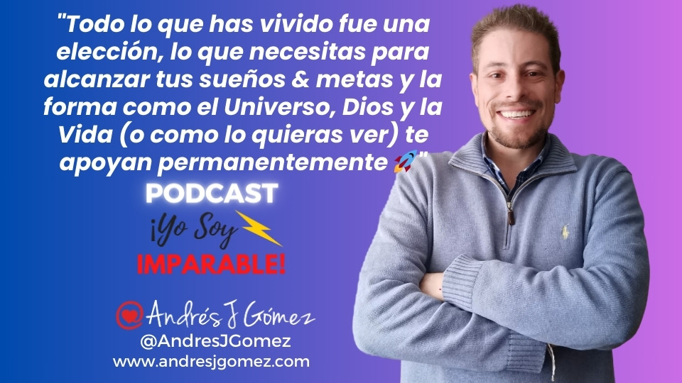 Todo lo que has vivido fue una elección, lo que necesitas para alcanzar tus sueños & metas y la forma como el Universo, Dios y la Vida (o como lo quieras ver) te apoyan permanentemente 🚀