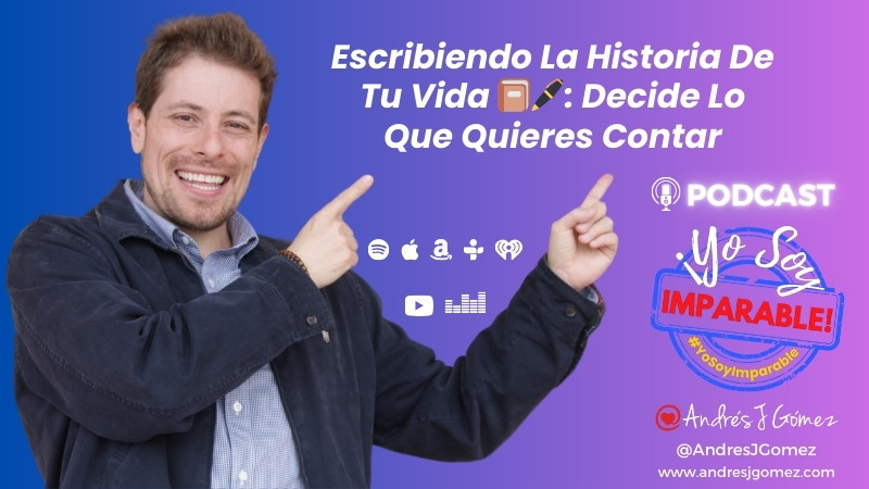 Escribiendo La Historia De Tu Vida 📔🖊️: Decide Lo Que Quieres Contar